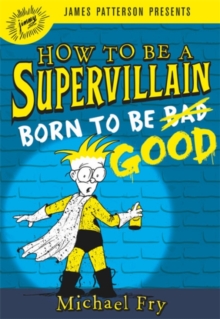 Image for How to Be a Supervillain: Born to Be Good