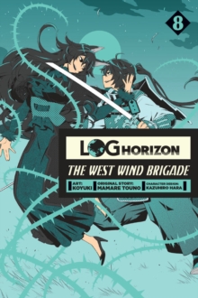 Image for Log Horizon: The West Wind Brigade, Vol. 8