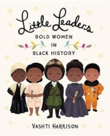 Image for Little Leaders: Bold Women in Black History