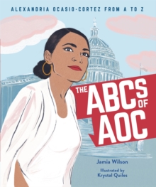 Image for The ABCs of AOC  : Alexandria Ocasio-Cortez from A to Z