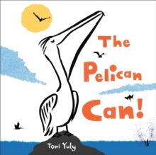 Image for The Pelican Can!