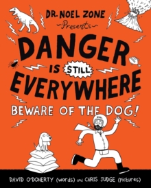 Image for Danger Is Still Everywhere : Beware of the Dog!