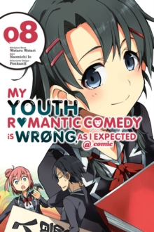 My Youth Romantic Comedy is Wrong, As I Expected @ comic, Vol. 8 (manga)