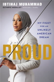 Image for Proud  : my fight for an unlikely American dream