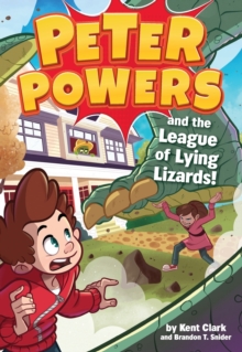 Image for Peter Powers and the league of lying lizards!