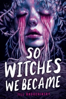 Image for So Witches We Became