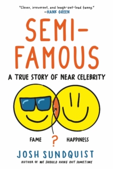 Image for Semi-famous  : a true story of near celebrity