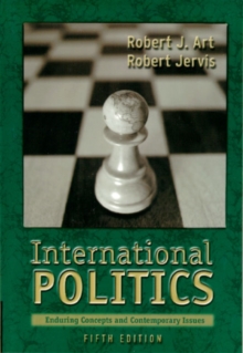Image for International Politics : Enduring Concepts and Contemporary Issues