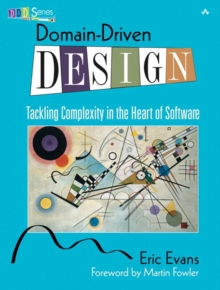 Image for Domain-driven design  : tackling complexity in the heart of software