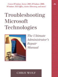 Image for Troubleshooting Microsoft technologies  : the administrator's repair manual