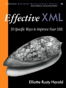 Image for Effective XML  : 50 specific ways to improve your XML
