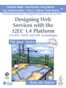 Image for Designing web services with the J2EE 1.4 platform  : JAX-RPC, SOAP, and XML technologies