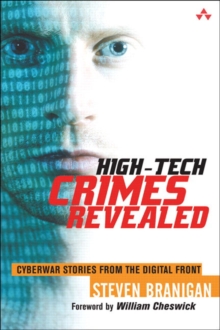 Image for High-tech crimes revealed  : cyberwar stories from the digital front