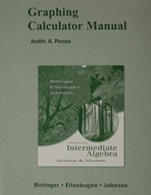 Image for Graphing Calculator Manual for Intermediate Algebra : Graphs & Models