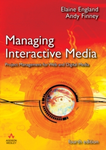 Image for Managing interactive media  : project management for Web and digital media