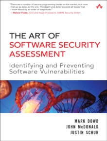 Image for The art of software security assessment  : identifying and avoiding software vulnerabilities