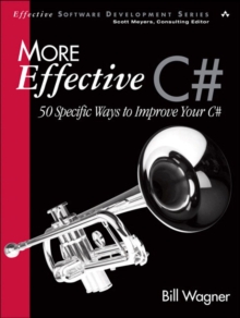 Image for More effective C#  : 50 specific ways to improve your C#