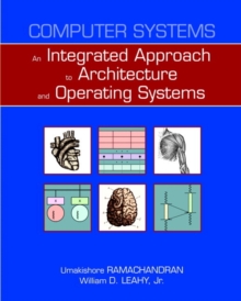 Image for Computer Systems : An Integrated Approach to Architecture and Operating Systems