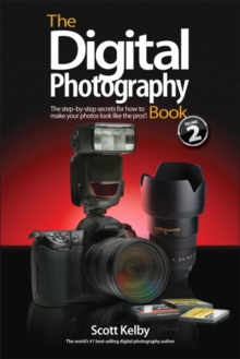 Image for The digital photography book  : the step-by-step secrets for how to make your photos look like the pros'!Vol. 2