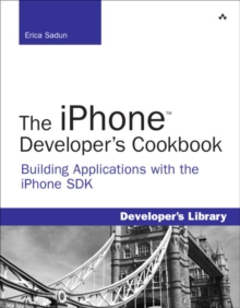 Image for The iPhone developer's cookbook  : building applications with the iPhone SDK