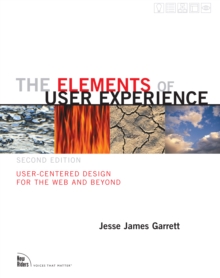 Image for The elements of user experience: user-centered design for the Web and beyond