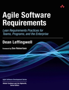 Image for Agile software requirements  : lean requirements practices for teams, programs, and the enterprise