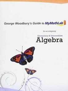 Image for George Woodbury's Guide to MyLab Math