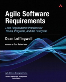 Image for Agile software requirements: lean requirements practices for teams, programs, and the enterprise