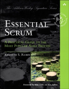 Image for Essential Scrum: a practical guide to the most popular Agile process