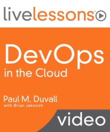 Image for DevOps in the Cloud LiveLessons (video Training) : Create a Continuous Delivery Platform Using Amazon Web Services (AWS) and Jenkins