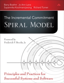 Image for Embracing the spiral model  : creating systems with the incremental commitment spiral model