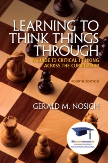 Image for Learning to Think Things Through : A Guide to Critical Thinking Across the Curriculum Plus NEW MyStudentSuccessLab 2012 Update