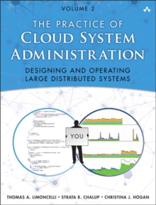Image for The practice of cloud system administration  : designing and operating large distributed systemsVolume 2