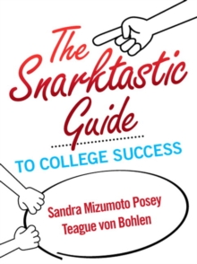Image for Snarktastic Guide to College Success, The