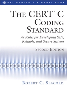 CERT (R) C Coding Standard, Second Edition