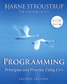 Image for Programming  : principles and practice using C++