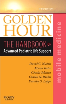 Image for Golden hour  : the handbook of advanced pediatric life support