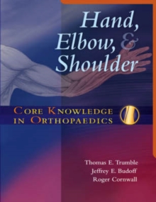 Image for Core Knowledge in Orthopaedics: Hand, Elbow, and Shoulder