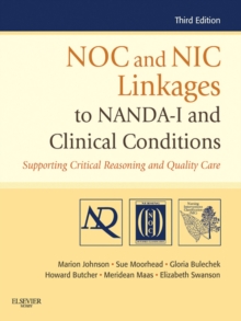 Image for NOC and NIC linkages to NANDA-I and clinical conditions: supporting critical thinking and quality care