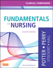 Image for Clinical companion for Fundamentals of nursing, 8th ed  : just the facts