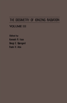 Image for The Dosimetry of Ionizing Radiation.: Academic Press Inc.,u.s.