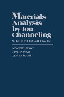Image for Materials analysis by ion channeling: submicron crystallography
