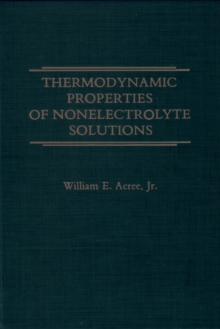 Image for Thermodynamic Properties of Nonelectrolyte Solutions