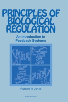 Image for Principles of Biological Regulation: An Introduction to Feedback Systems