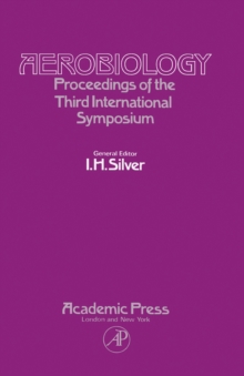 Image for Aerobiology: proceedings of the Third International Symposium held at the University of Sussex, England, September 1969