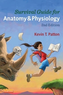 Image for Survival guide for anatomy & physiology: tips, techniques, and shortcuts for learning about the structure and function of the human body with style, ease, and good humor