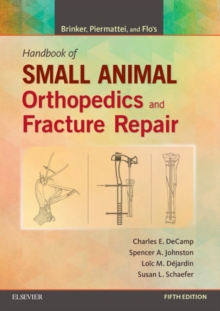 Image for Brinker, Piermattei and Flo's Handbook of Small Animal Orthopedics and Fracture Repair