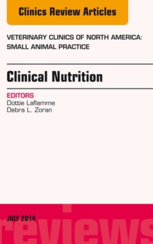 Image for Clinical Nutrition, An Issue of Veterinary Clinics of North America: Small Animal Practice
