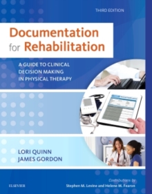Image for Documentation for rehabilitation  : a guide to clinical decision making in physical therapy