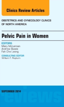 Image for Pelvic Pain in Women, An Issue of Obstetrics and Gynecology Clinics